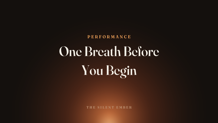 One Breath Before You Begin — The Silent Ember