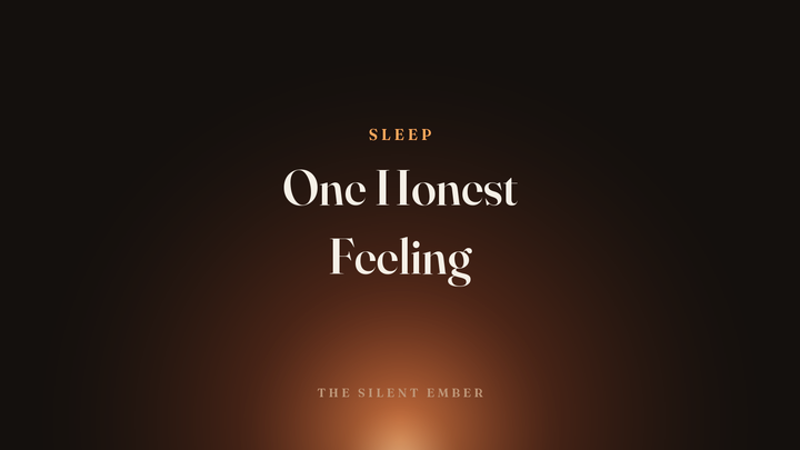 One Honest Feeling — The Silent Ember