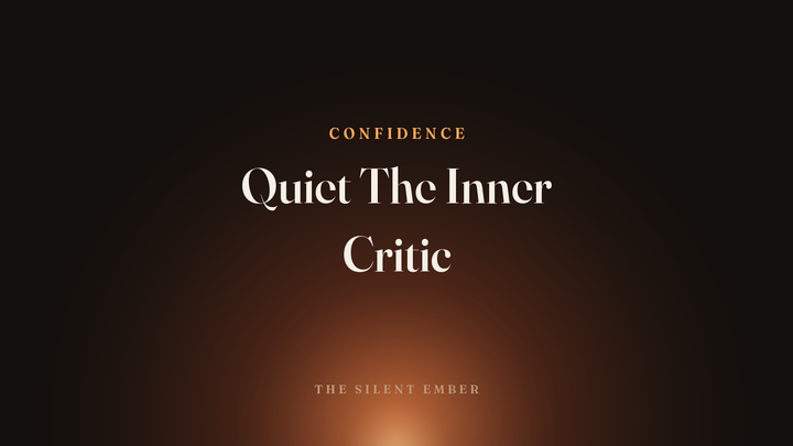 Quiet The Inner Critic — The Silent Ember