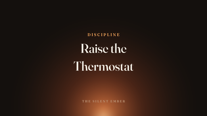 Raise the Thermostat — The Silent Ember