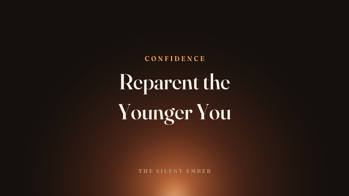 Reparent the Younger You — The Silent Ember