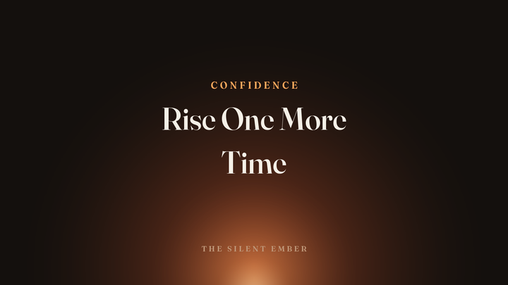 Rise One More Time — The Silent Ember