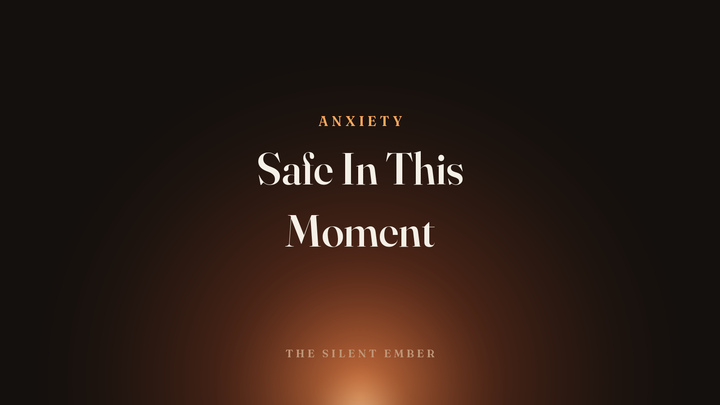 Safe In This Moment — The Silent Ember