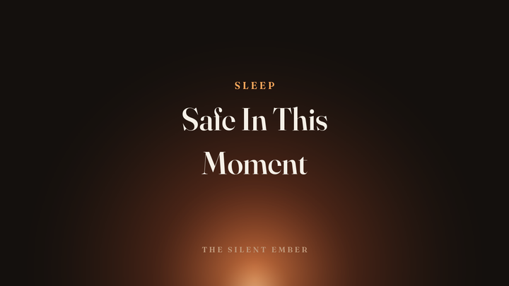 Safe In This Moment — The Silent Ember