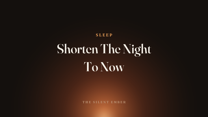 Shorten The Night To Now — The Silent Ember
