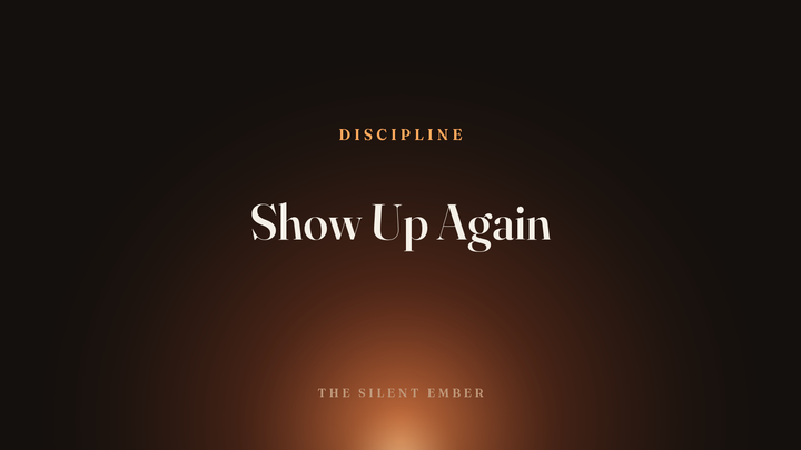 Show Up Again — The Silent Ember