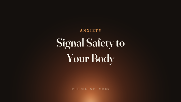 Signal Safety to Your Body — The Silent Ember