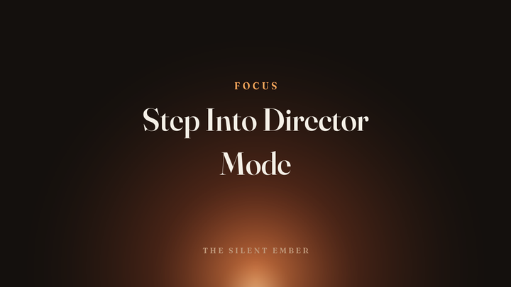 Step Into Director Mode — The Silent Ember