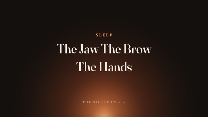 The Jaw The Brow The Hands — The Silent Ember