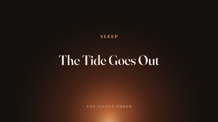 The Tide Goes Out — The Silent Ember