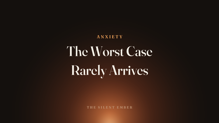 The Worst Case Rarely Arrives — The Silent Ember