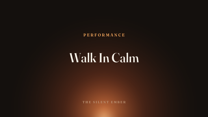 Walk In Calm — The Silent Ember