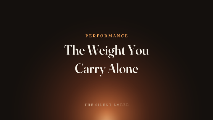 The Weight You Carry Alone — The Silent Ember