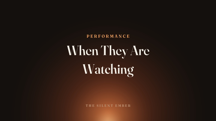 When They Are Watching — The Silent Ember