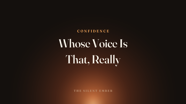 Whose Voice Is That, Really — The Silent Ember