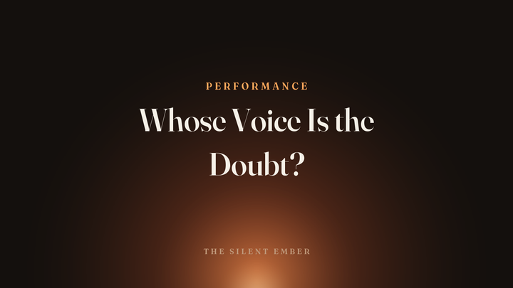 Whose Voice Is the Doubt? — The Silent Ember