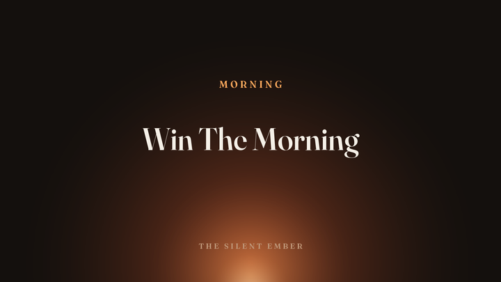 Win The Morning — The Silent Ember